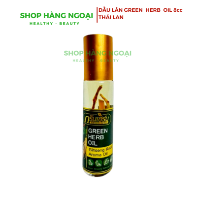 Dầu lăn nhân sâm Thái Lan - Green Herb Oil Gingeng Root Aroma 8cc