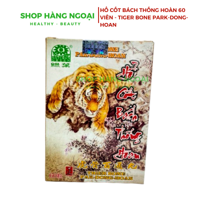 Hổ cốt bách  thống hoàn 60 viên - Tiger Bone Pak Dong Hoan