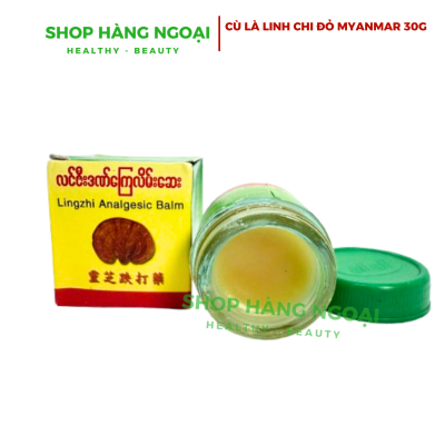 Dầu Cù Là Linh Chi Myanmar 30g - Lingzhi Analgesic Balm