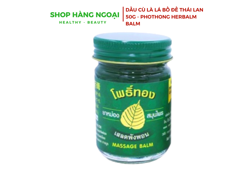 Dầu cù là lá Bồ Đề Thái Lan 50g - PhoThong Herbal Balm 50g
