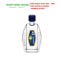 Dầu gió trắng Bạch Hoa Hoe Hin White Flower Embrocation 5ml- HongKong 