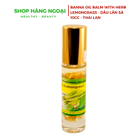 Banna Oil Balm With Herb Lemongrass 10ml - Dầu Lăn Sả 10ml Thái Lan