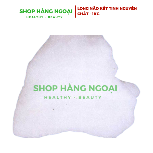 Long não  (Long não bột,long não kết tinh) - 1kg