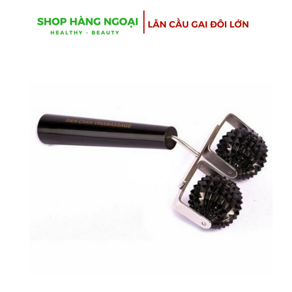 Lăn cầu gai đôi lớn Diện Chẩn